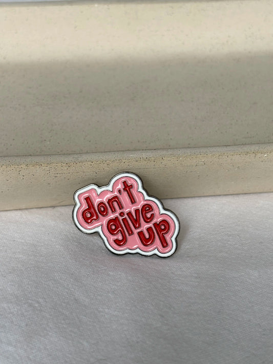 Sticker métal - Don't give up