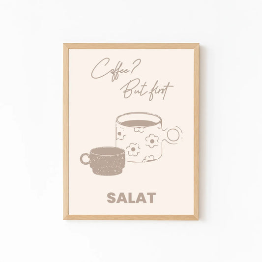 Coffee But First Salat